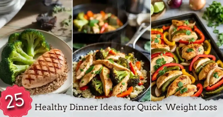 25 Healthy Dinner Ideas for Quick and Easy Weight Loss