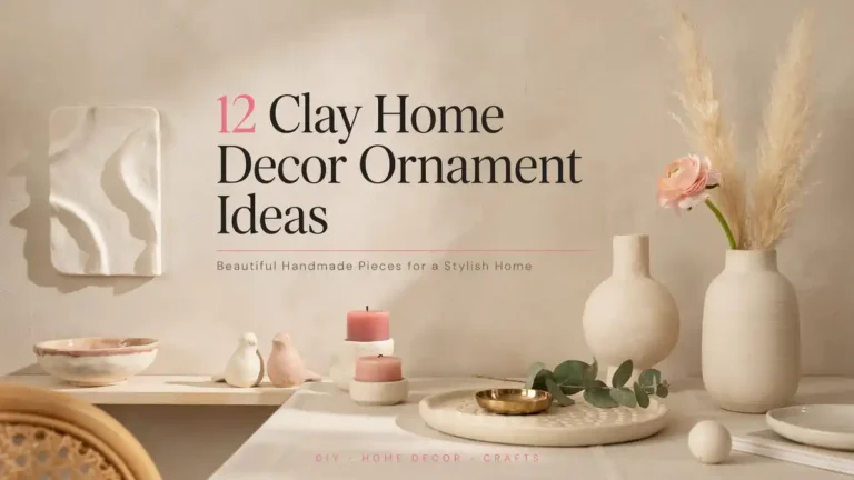 12 Clay Home Decor Ornament Ideas You Can Make Yourself