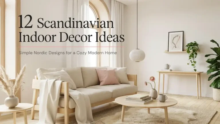 12 Scandinavian Indoor Decor Ideas for Modern Homes